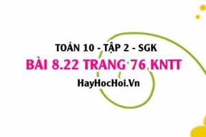 Bài 8.22 trang 76 Toán 10 tập 2 Kết nối tri thức